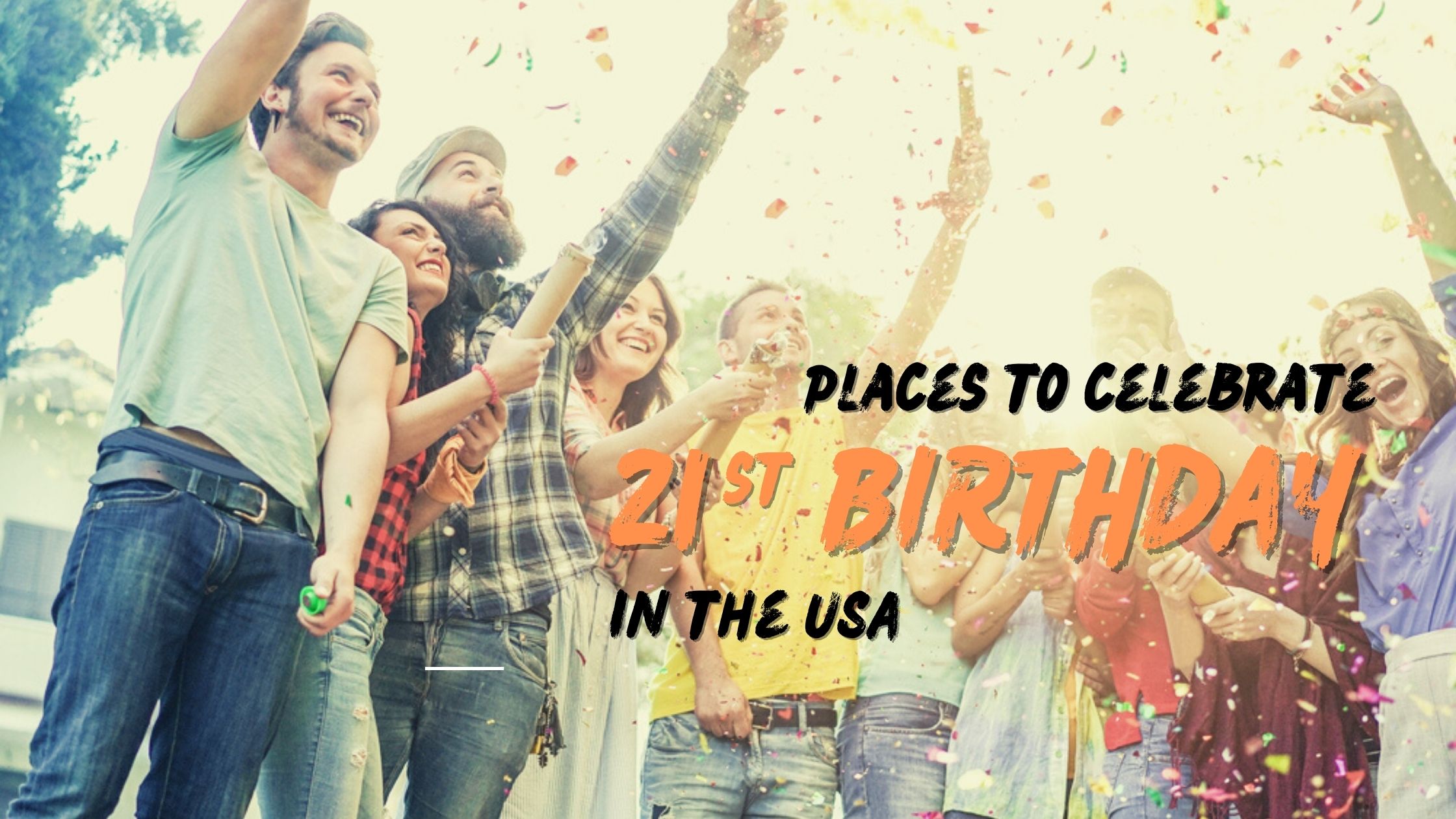 best states to visit for 21st birthday